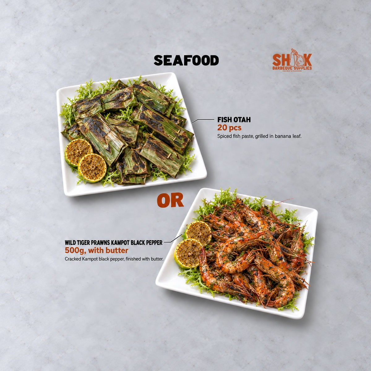 Fish Otah and Wild Tiger Prawns Kampot Black Pepper in the Shiok Shiok Bargain BBQ Set (8-10 pax), Shiok BBQ Singapore