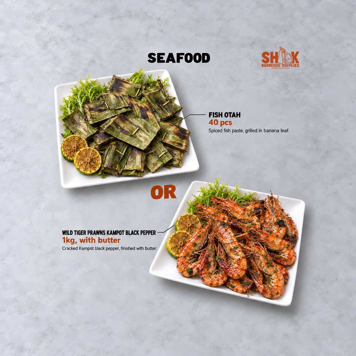 Fish Otah and Wild Tiger Prawns Kampot Black Pepper in the Shiok Shiok Bargain BBQ Set (16-20 pax), Shiok BBQ Singapore